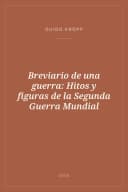 Portada de Breviario de una guerra: Hitos y figuras de la Segunda Guerra Mundial
