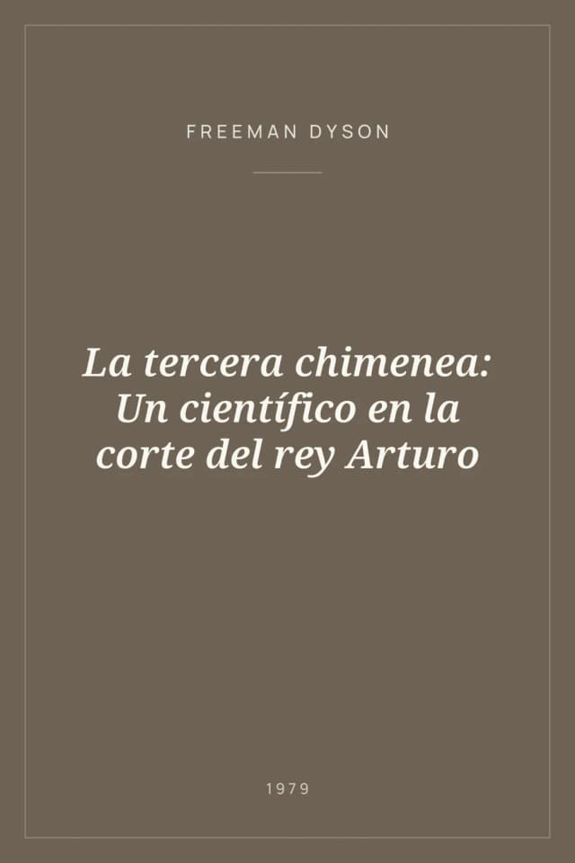 Portada de La tercera chimenea: Un científico en la corte del rey Arturo
