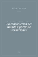 Portada de La construcción del mundo a partir de sensaciones