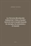 Portada de La Tercera Revolución Industrial: Cómo el poder lateral está transformando la energía, la economía y el mundo