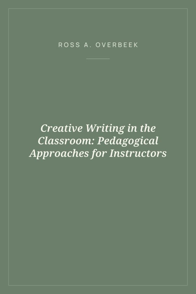 Portada de Creative Writing in the Classroom: Pedagogical Approaches for Instructors