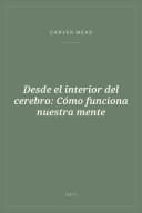 Portada de Desde el interior del cerebro: Cómo funciona nuestra mente