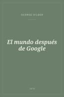 Portada de El mundo después de Google