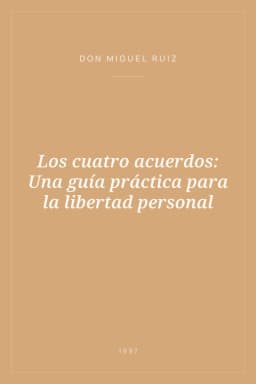 Portada de Los cuatro acuerdos: Una guía práctica para la libertad personal