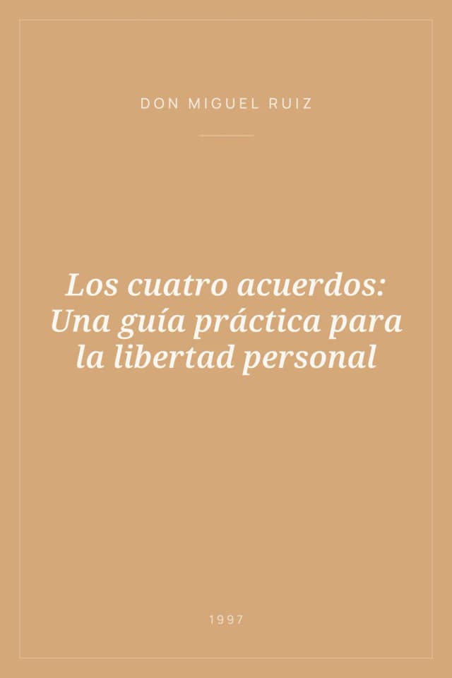 Portada de Los cuatro acuerdos: Una guía práctica para la libertad personal