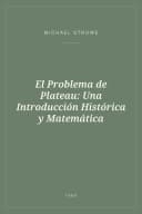 Portada de El Problema de Plateau: Una Introducción Histórica y Matemática