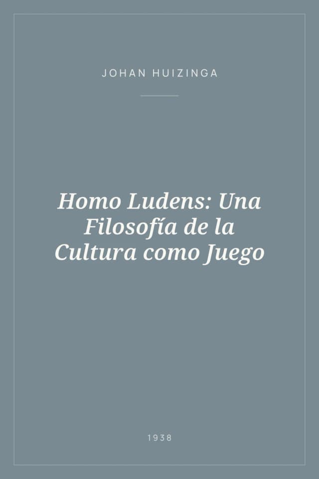 Portada de Homo Ludens: Una Filosofía de la Cultura como Juego