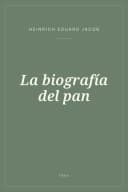 Portada de La biografía del pan