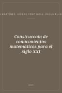 Portada de Construcción de conocimientos matemáticos para el siglo XXI