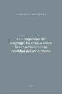 Portada de La autopoiesis del lenguaje: Un ensayo sobre la constitución de la realidad del ser humano
