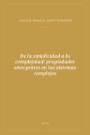 Portada de De la simplicidad a la complejidad: propiedades emergentes en los sistemas complejos