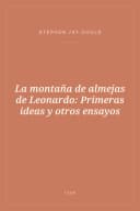 Portada de La montaña de almejas de Leonardo: Primeras ideas y otros ensayos