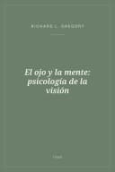 Portada de El ojo y la mente: psicología de la visión