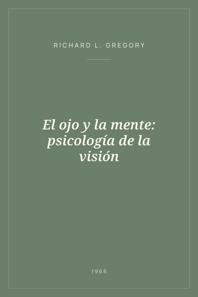 Portada de El ojo y la mente: psicología de la visión