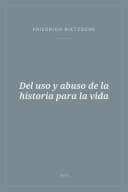 Portada de Del uso y abuso de la historia para la vida