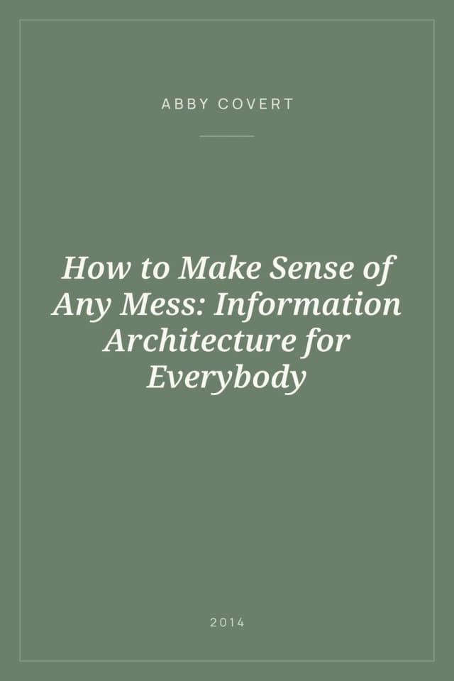 Portada de How to Make Sense of Any Mess: Information Architecture for Everybody