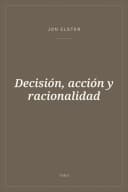 Portada de Decisión, acción y racionalidad