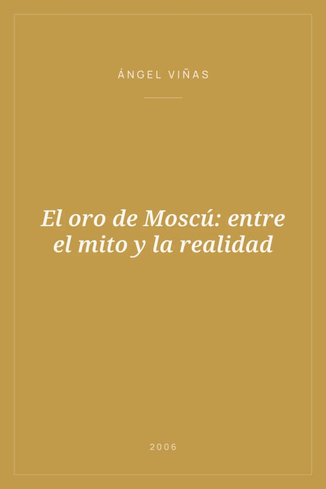 Portada de El oro de Moscú: entre el mito y la realidad