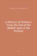Portada de A History of Violence: From the End of the Middle Ages to the Present