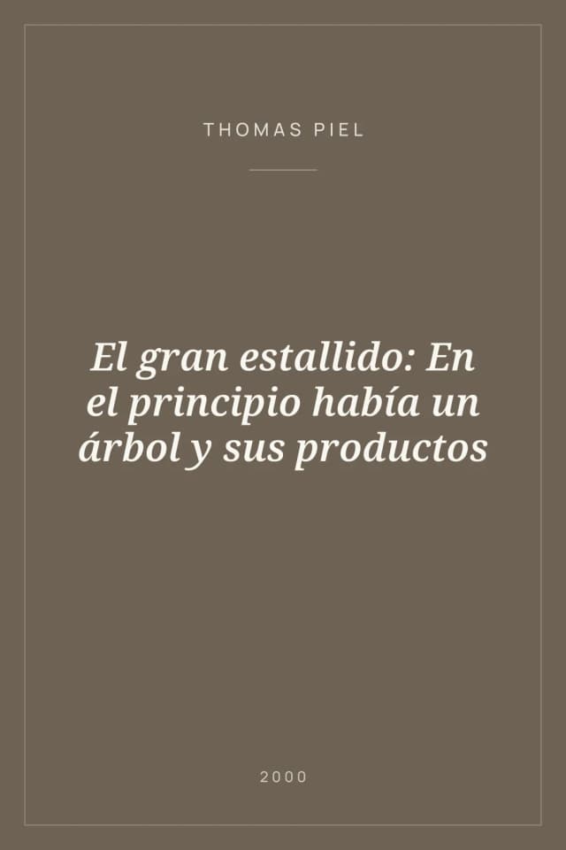 Portada de El gran estallido: En el principio había un árbol y sus productos