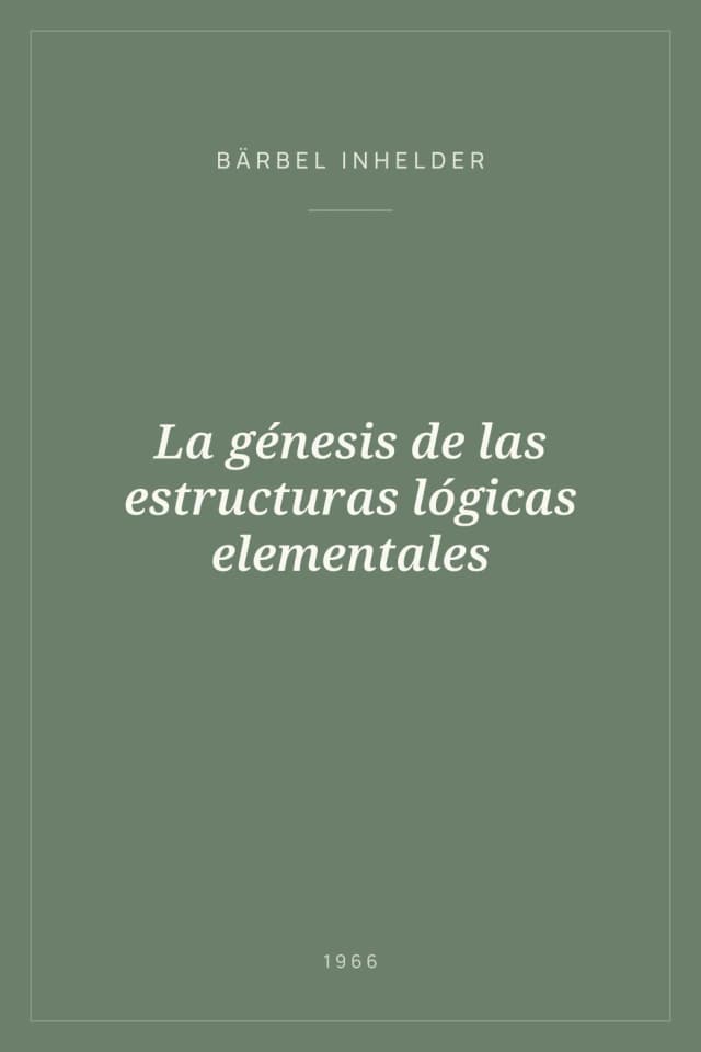Portada de La génesis de las estructuras lógicas elementales