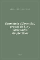 Portada de Geometría diferencial, grupos de Lie y variedades simplécticas