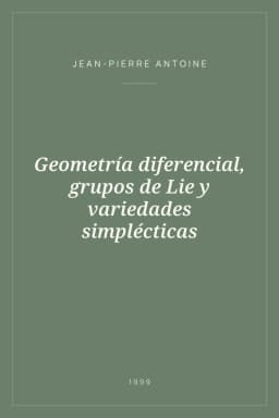 Portada de Geometría diferencial, grupos de Lie y variedades simplécticas