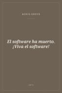 Portada de El software ha muerto. ¡Viva el software!