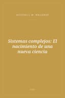 Portada de Sistemas complejos: El nacimiento de una nueva ciencia