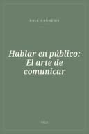 Portada de Hablar en público: El arte de comunicar