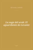 Portada de La saga del arak: El aguardiente de Levante