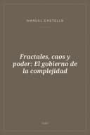 Portada de Fractales, caos y poder: El gobierno de la complejidad