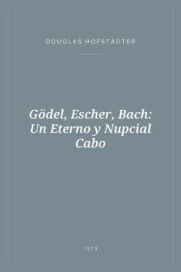 Portada de Gödel, Escher, Bach: Un Eterno y Nupcial Cabo