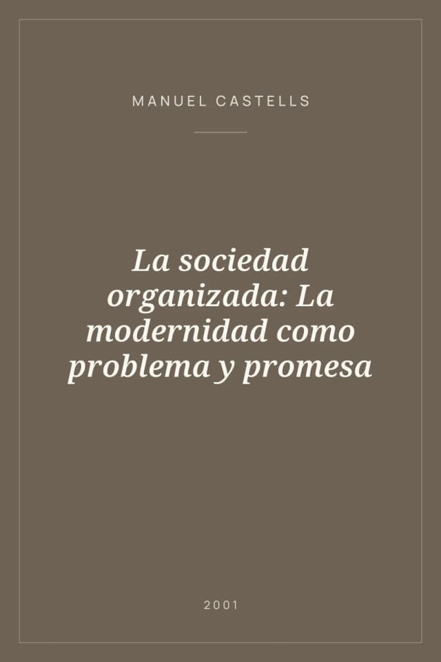 Portada de La sociedad organizada: La modernidad como problema y promesa
