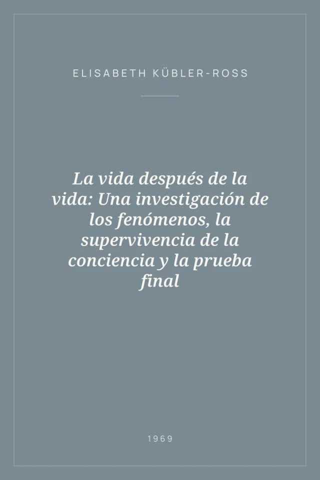 Portada de La vida después de la vida: Una investigación de los fenómenos, la supervivencia de la conciencia y la prueba final