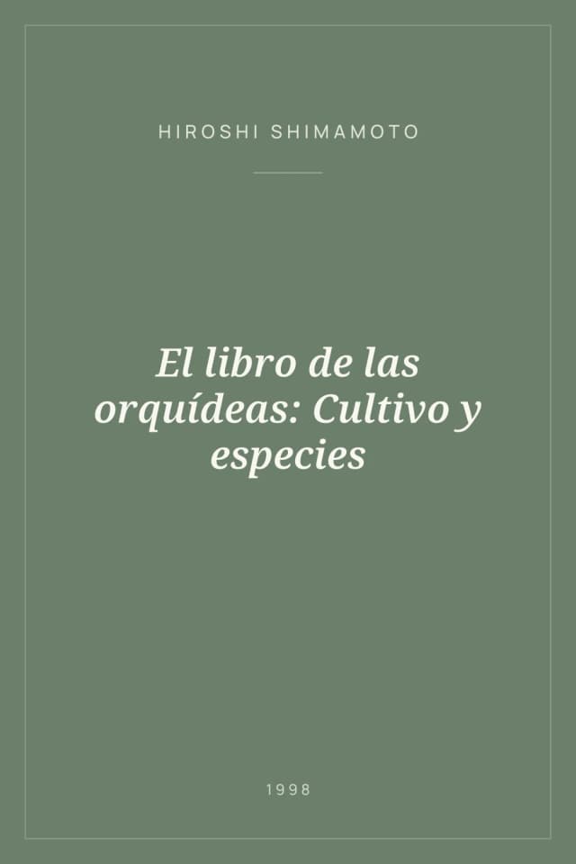 Portada de El libro de las orquídeas: Cultivo y especies