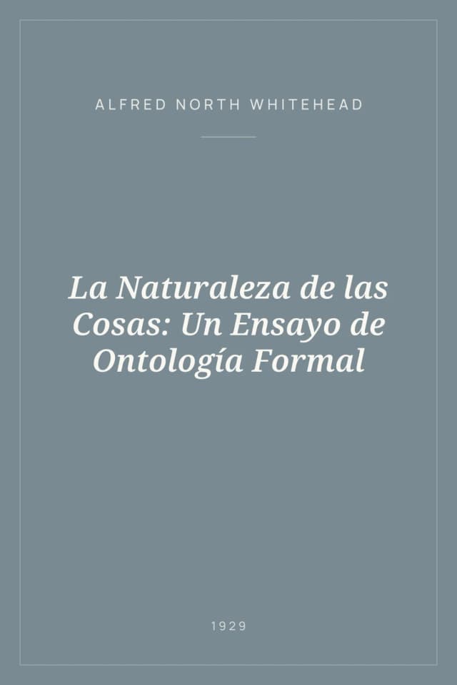 Portada de La Naturaleza de las Cosas: Un Ensayo de Ontología Formal