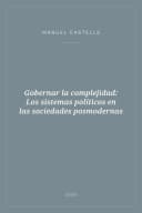 Portada de Gobernar la complejidad: Los sistemas políticos en las sociedades posmodernas