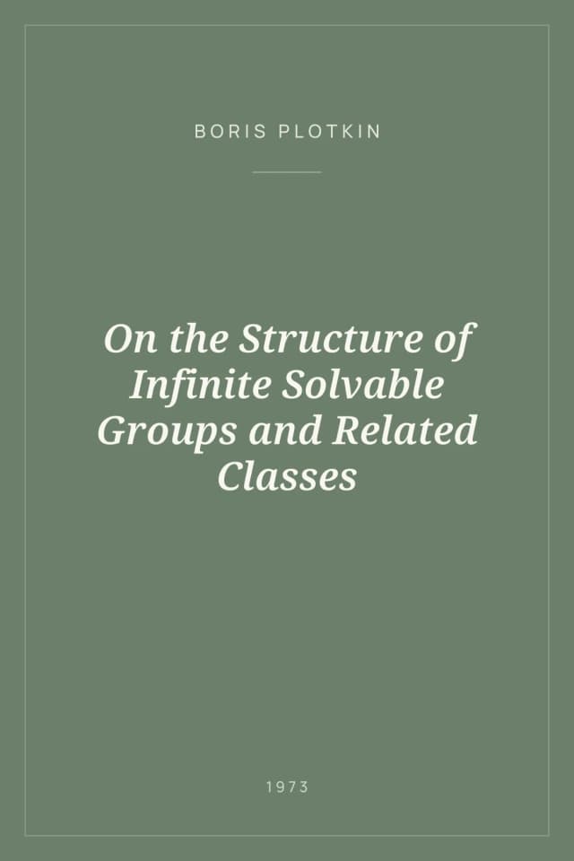 Portada de On the Structure of Infinite Solvable Groups and Related Classes