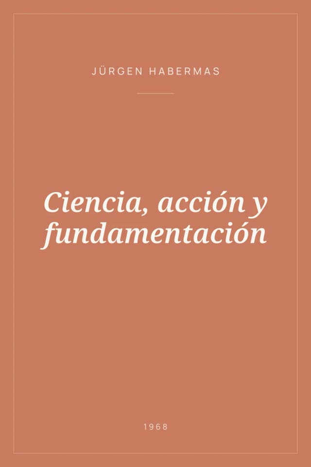 Portada de Ciencia, acción y fundamentación