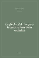 Portada de La flecha del tiempo y la naturaleza de la realidad