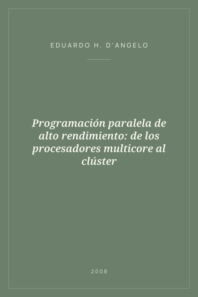 Portada de Programación paralela de alto rendimiento: de los procesadores multicore al clúster