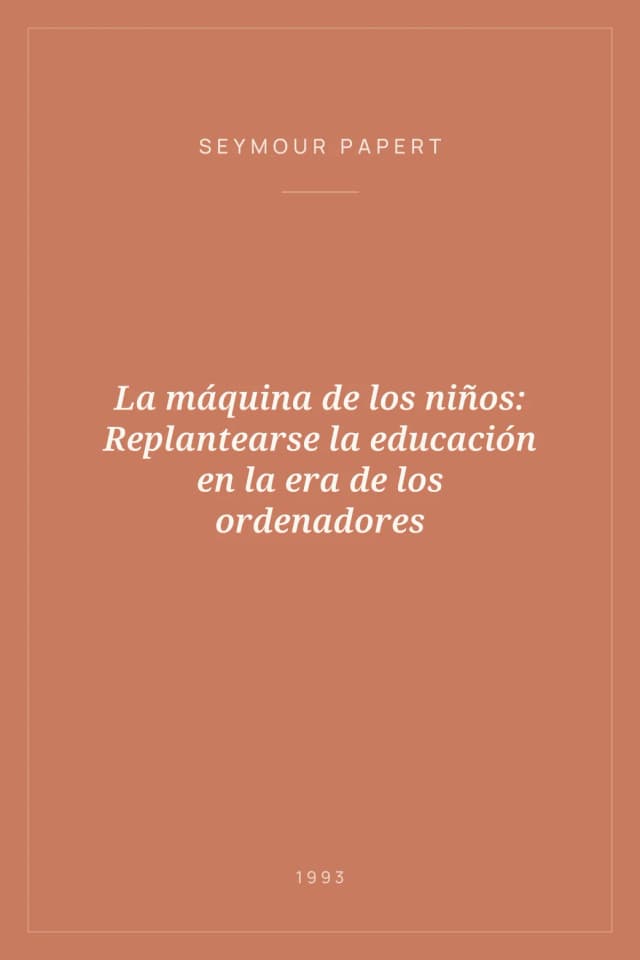 Portada de La máquina de los niños: Replantearse la educación en la era de los ordenadores