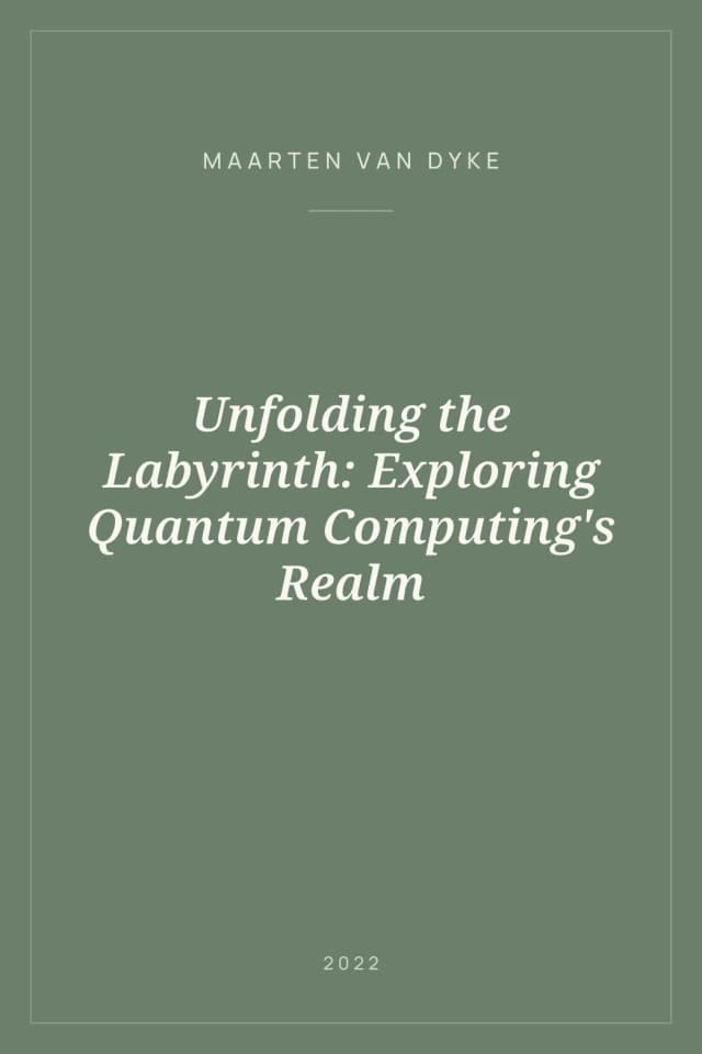 Portada de Unfolding the Labyrinth: Exploring Quantum Computing's Realm