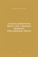 Portada de A Course of Theoretical Physics, Vol. 3: Quantum Mechanics (Non-relativistic Theory)
