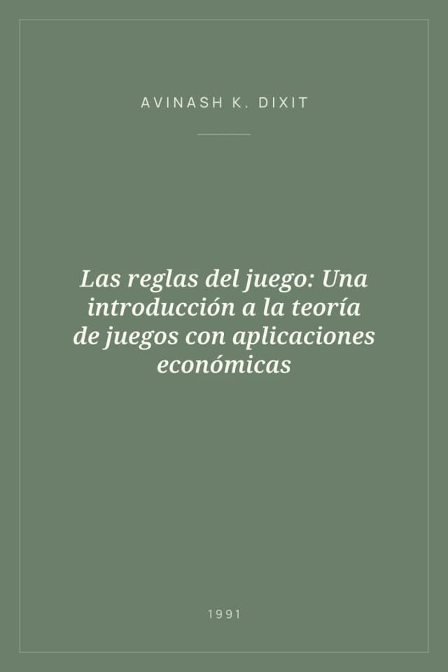 Portada de Las reglas del juego: Una introducción a la teoría de juegos con aplicaciones económicas