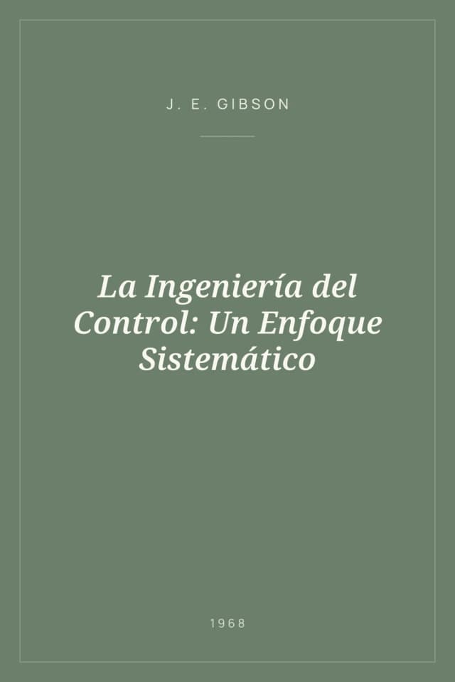 Portada de La Ingeniería del Control: Un Enfoque Sistemático