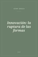 Portada de Innovación: la ruptura de las formas