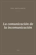 Portada de La comunicación de la incomunicación