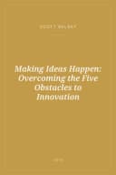 Portada de Making Ideas Happen: Overcoming the Five Obstacles to Innovation